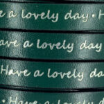 Flat Leather Lace with Stamped "Have a Lovely Day".