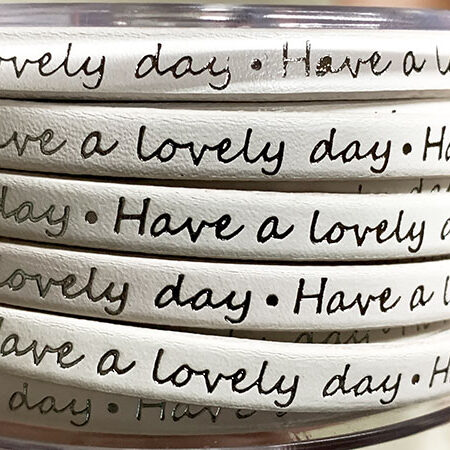 Flat Leather Lace with Stamped "Have a Lovely Day".